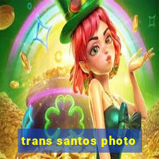 trans santos photo